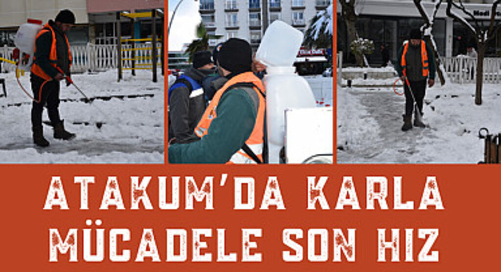 Atakum’da karla mücadele son hız