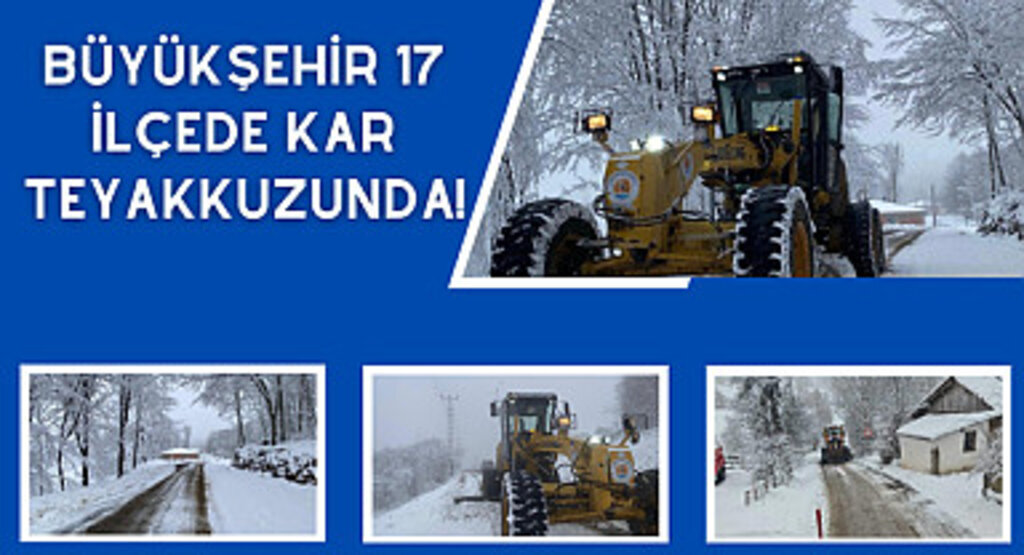 Büyükşehir 17 İlçede kar teyakkuzunda!