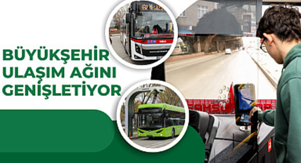 Büyükşehir ulaşım ağını genişletiyor