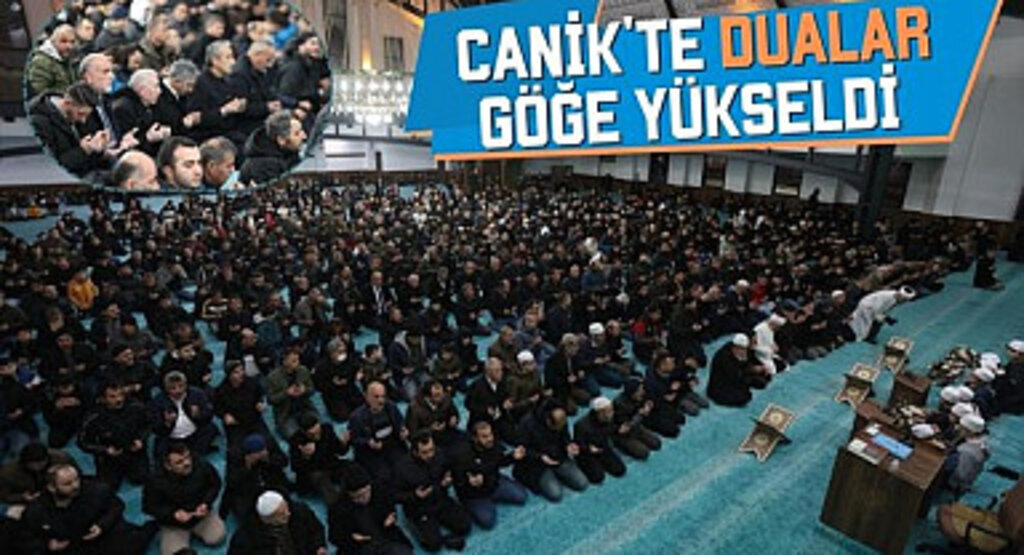 Canik'te Dualar Göğe Yükseldi 