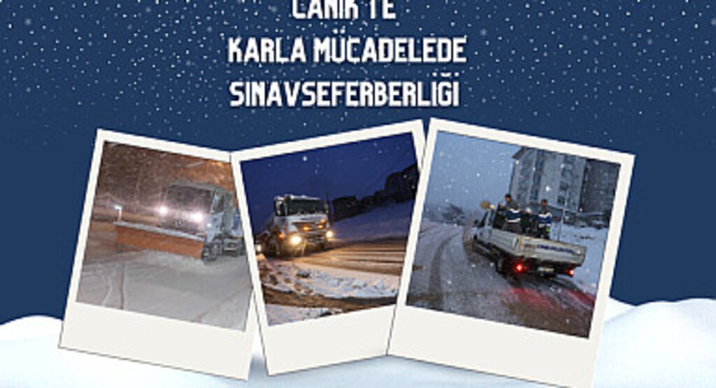 Canik'te Karla Mücadelede Sınav Seferberliği