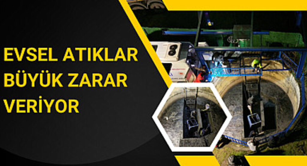 Evsel atıklar büyük zarar veriyor