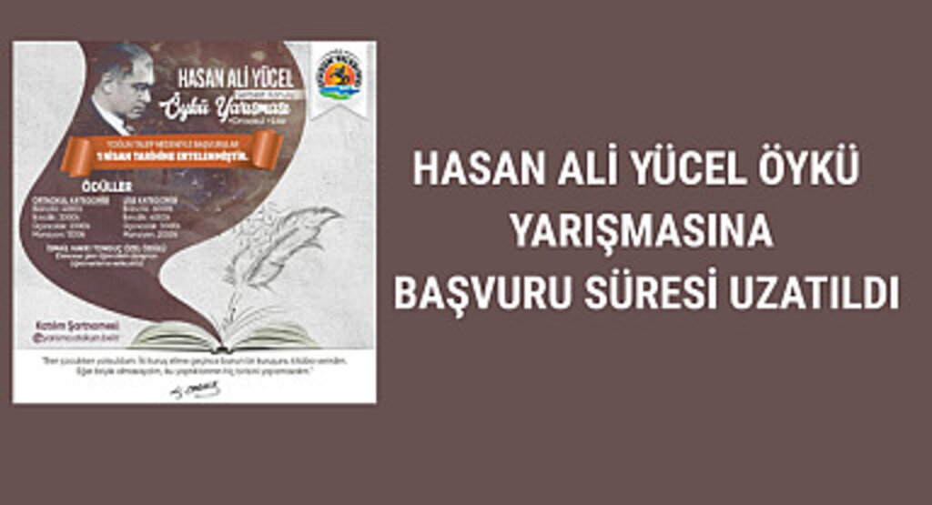 Hasan Ali Yücel Öykü Yarışmasına başvuru süresi uzatıldı