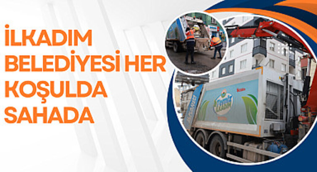 İlkadım Belediyesi Her Koşulda Sahada