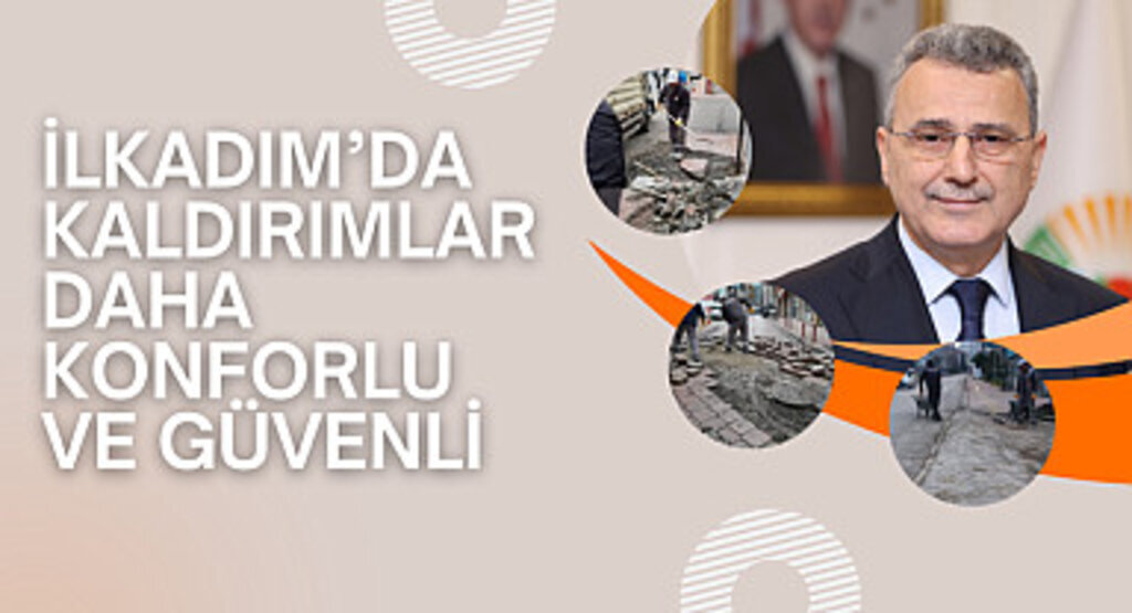 İlkadım’da kaldırımlar daha konforlu ve güvenli