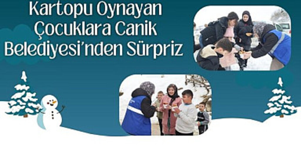 Kartopu Oynayan Çocuklara Canik Belediyesi'nden Sürpriz