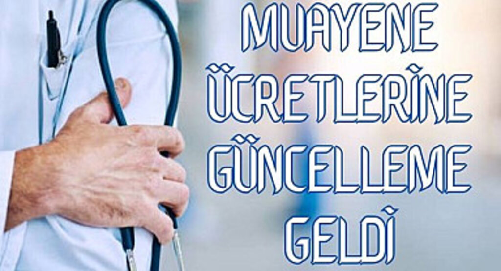 Muayene Ücretlerine Güncelleme Geldi