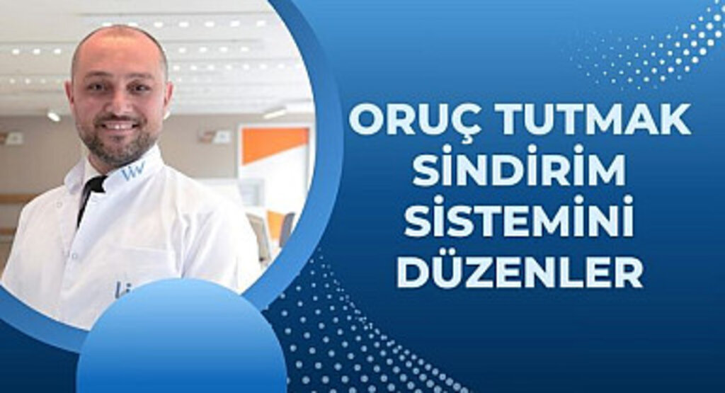 Oruç tutmak sindirim sistemini düzenler