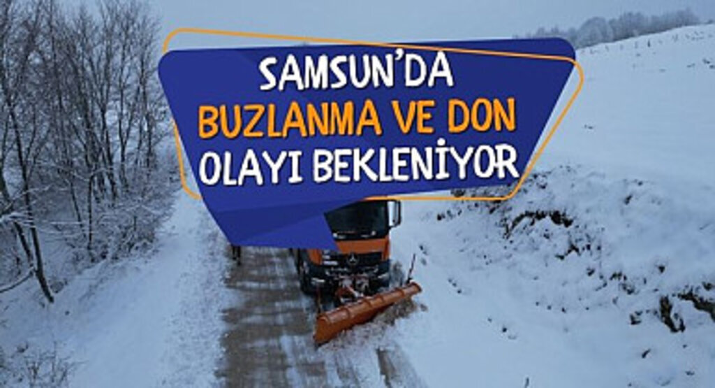 Samsun'da Buzlanma ve Don Olayına Dikkat!