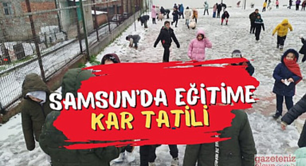 Samsun'da Perşembe Günü Kar Tatili Verilen İlçeler