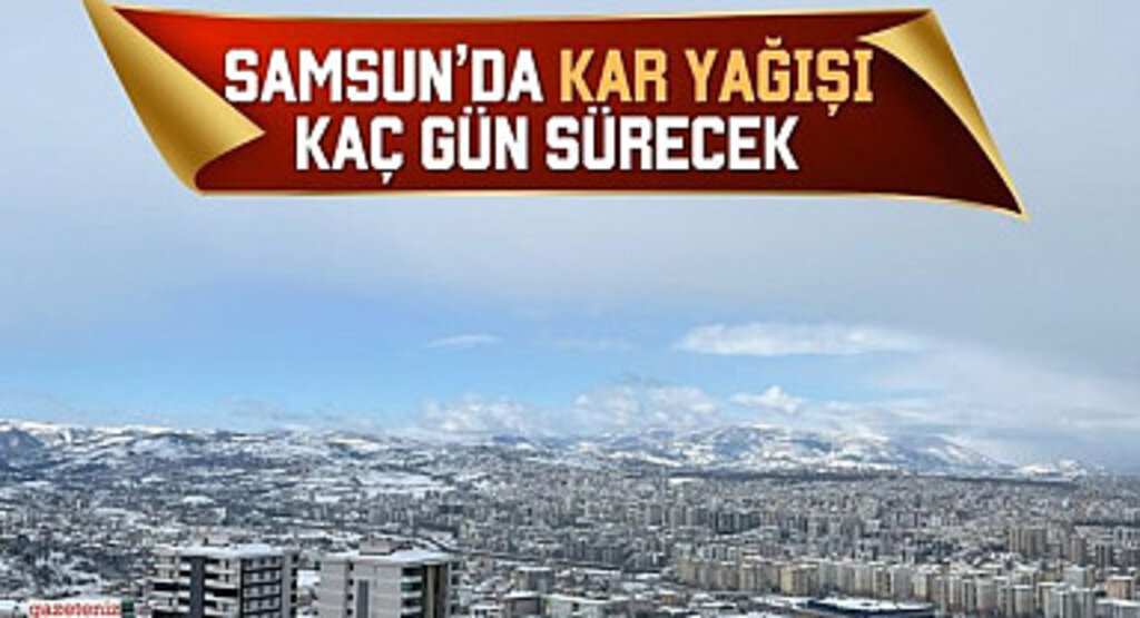 Samsun'da Yoğun Kar Yağışı Buzlanma ve Don Uyarısı