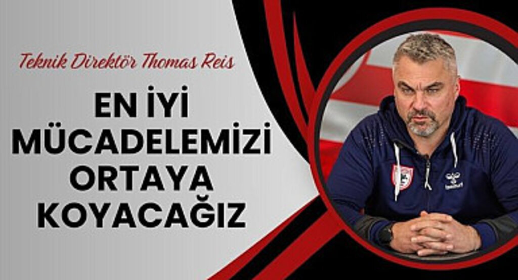 Teknik Direktör Thomas Reis: Hedefimiz Galibiyet