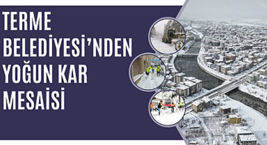 Terme Belediyesi’nden yoğun kar mesaisi