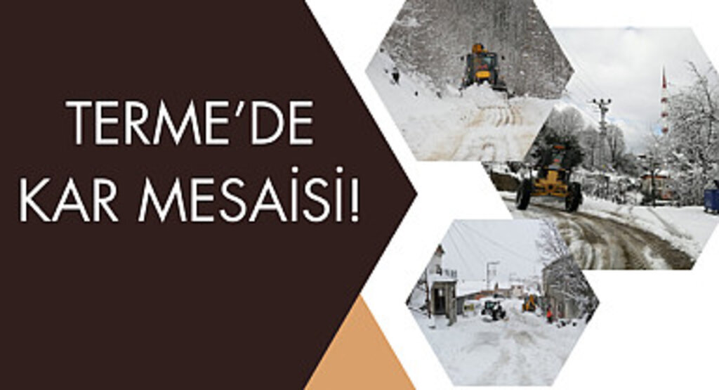 Terme’de kar mesaisi!