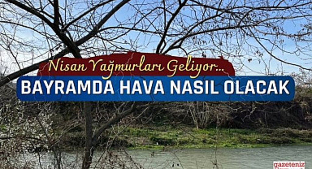 Bayramda Samsun'da Hava Nasıl Olacak!