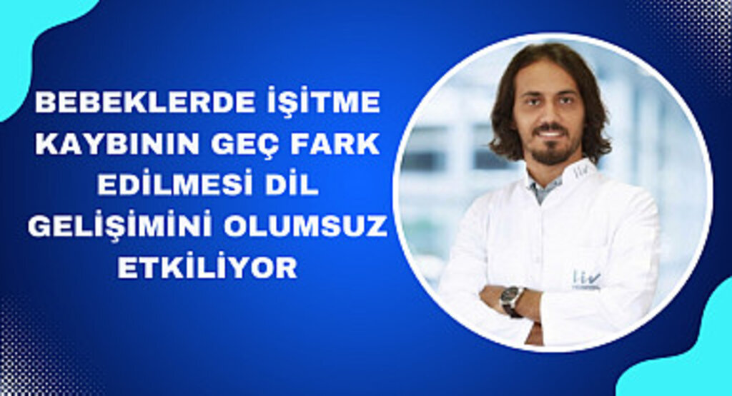 Bebeklerde işitme kaybının geç fark edilmesi dil gelişimini olumsuz etkiliyor