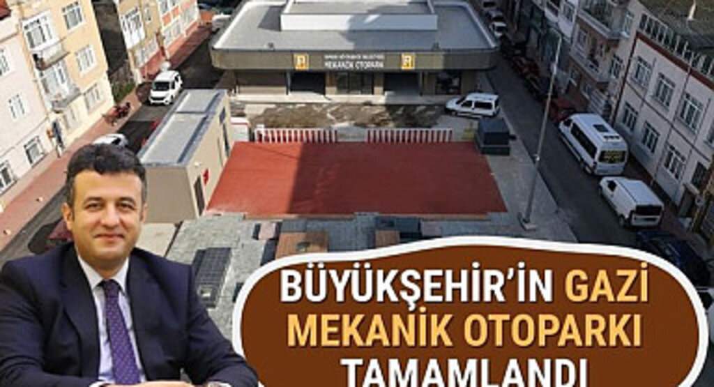 Büyükşehir'in Gazi Mekanik Otoparkı Tamamlandı