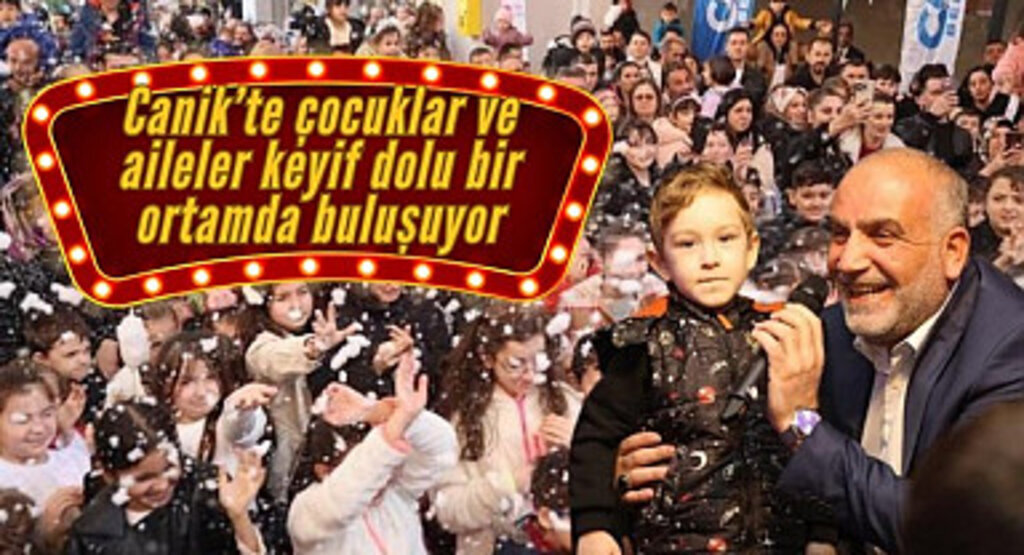 Canik Belediyesi çocukları ve aileleri keyif dolu bir ortamda buluşturuyor