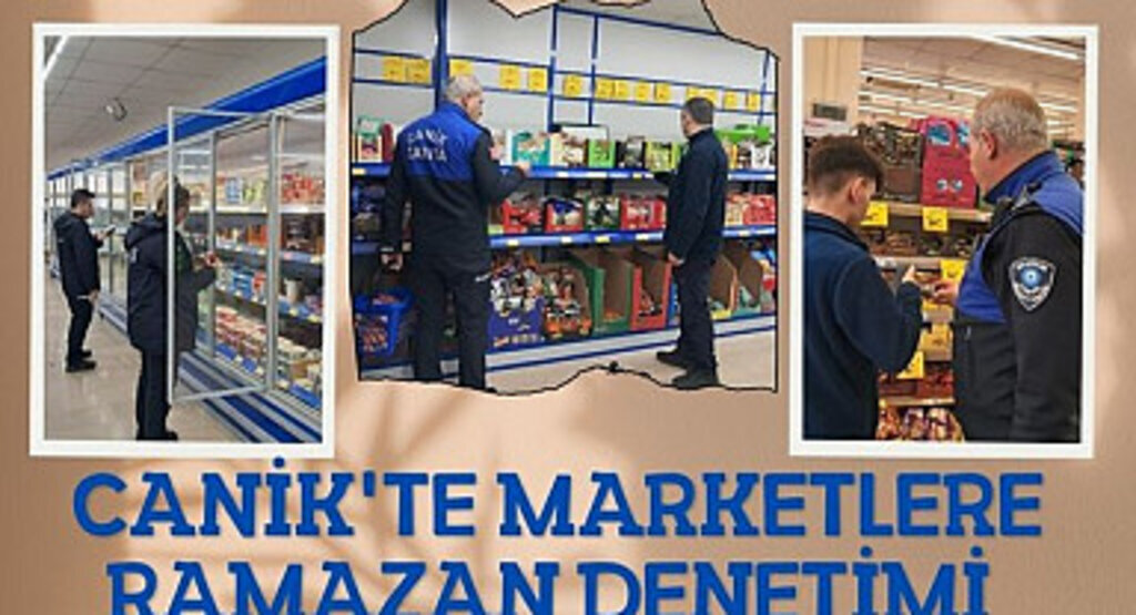 Canik'te Marketlere Ramazan Denetimi 