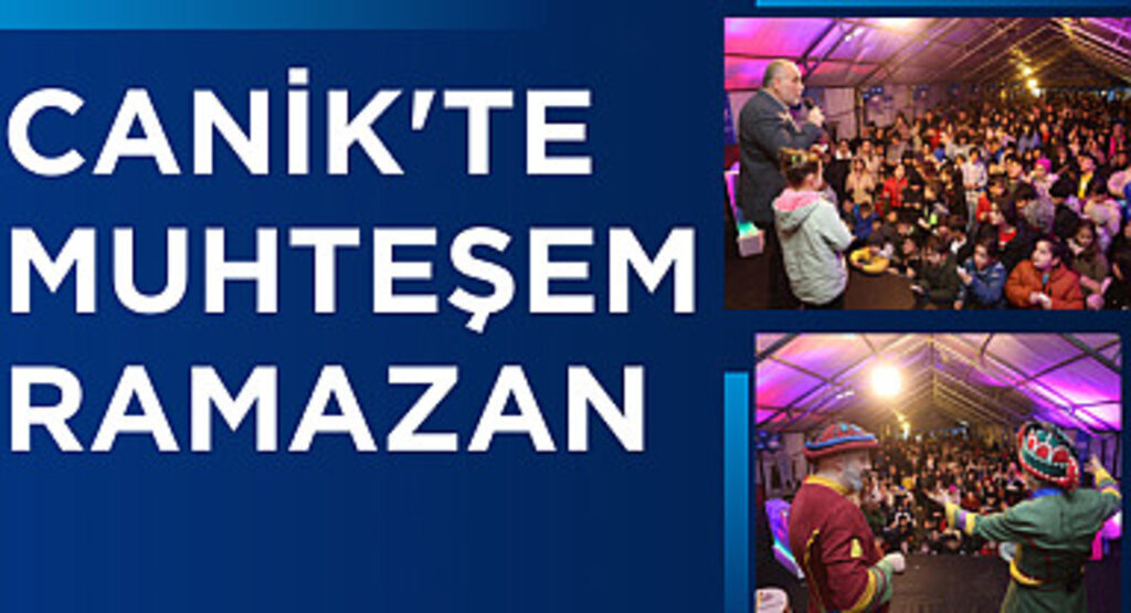 Canik'te Muhteşem Ramazan