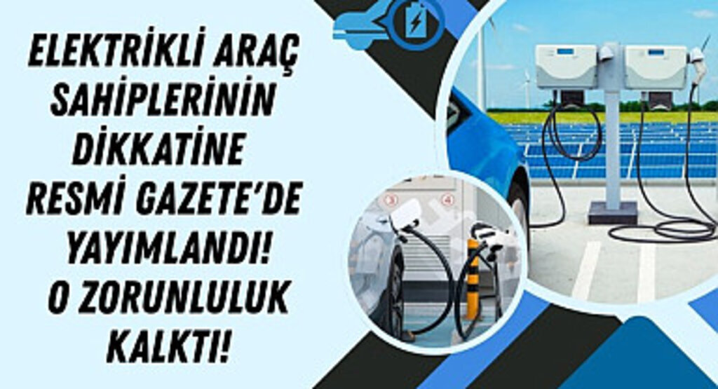Elektrikli araçlar için ruhsat alma zorunluluğu kalktı mı?