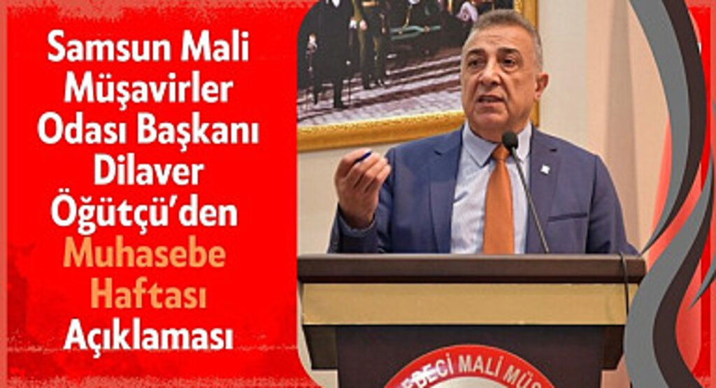 Oda Başkanı Öğütçü'den Muhasebe Haftası açıklaması