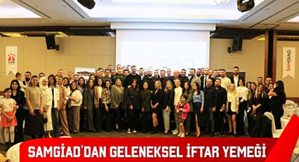 SAMGİAD'dan Geleneksel İftar Yemeği