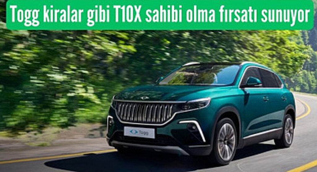 Togg T10X’te özel kaçırılmayacak avantajlı kredili fırsatlar