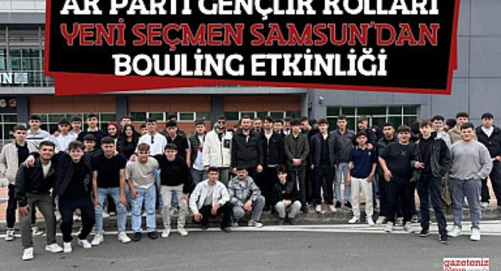 Ak Parti Gençlik Kolları Yeni Seçmen Samsun'dan Bowling Etkinliği