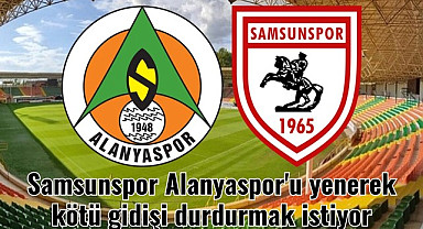 Alanyaspor Samsunspor maçı canlı yayın ne zaman? Samsunspor'da hedef galibiyet