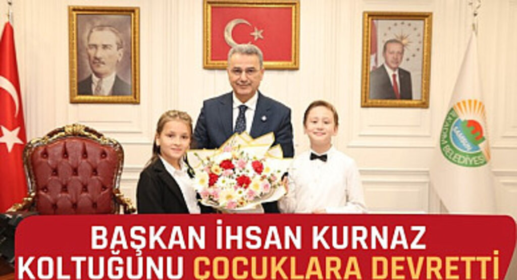 Başkan İhsan Kurnaz Koltuğunu Çocuklara Devretti