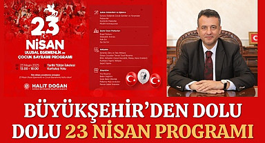 Büyükşehir Belediyesi'nden Dolu Dolu 23 Nisan Programı