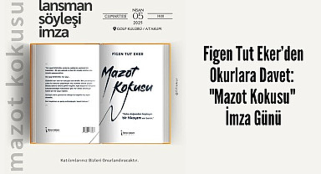 Figen Tut Eker’den Okurlara Davet: Mazot Kokusu İmza Günü