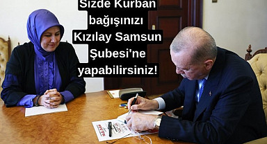 Kurban bağışınızı Kızılay Samsun Şubesi'ne yapabilirsiniz
