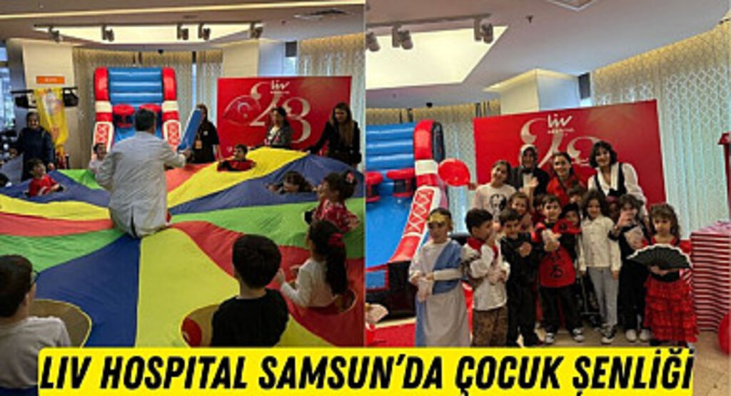 Liv Hospital Samsun'da 'Hayalimdeki Bayram' şenliği