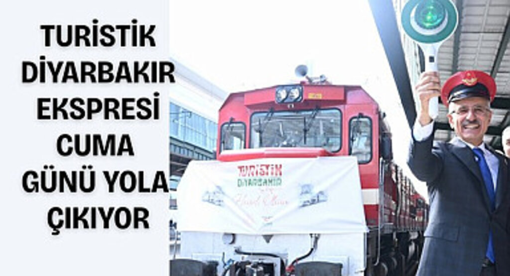 Turistik Diyarbakır Ekspresi seferleri ne zaman başlıyor?