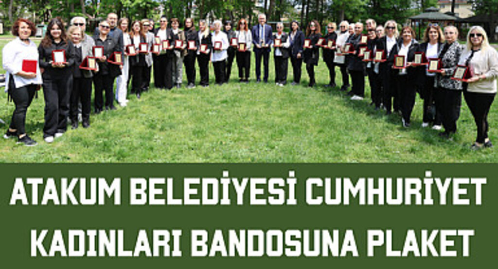 Atakum Belediyesi Cumhuriyet Kadınları Bandosuna plaket