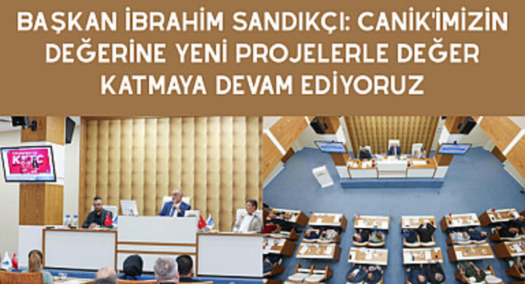 Başkan İbrahim Sandıkçı: Canik'imizin değerine yeni projelerle değer katmaya devam ediyoruz