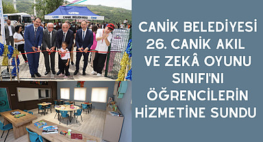 Canik Belediyesi 26. Canik Akıl ve Zekâ Oyunu Sınıfı'nı Öğrencilerin Hizmetine Sundu
