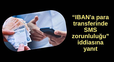 İban ile para göndermede SMS zorunluluğu mu geliyor?