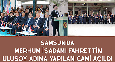 Samsun Üniversitesi Fahrettin Ulusoy Camisi dualarla açıldı