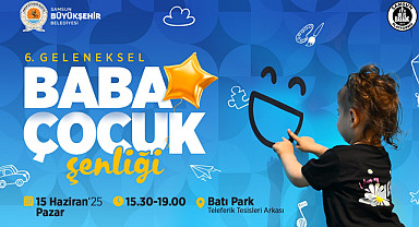 Babalar ve Çocuklar Baba Çocuk Şenliği'nde buluşuyor