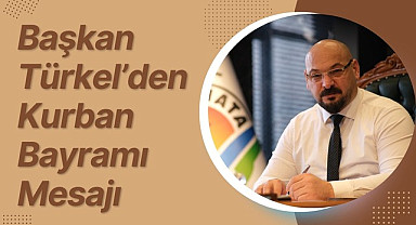 Başkan Türkel Kurban Bayramı Mesajı Yayımladı