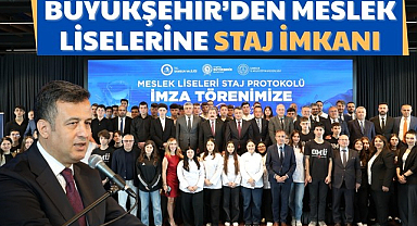 Büyükşehir'den Meslek Liselerine Staj İmkanı