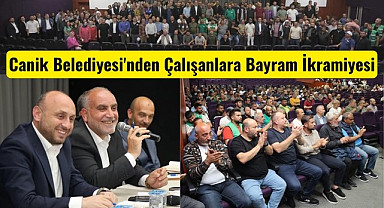 Canik Belediyesi Çalışanlarına Bayram İkramiyesi Verdi