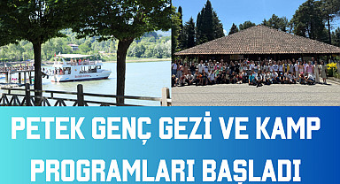Petek Genç Gezi ve Kamp Programları başladı