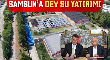 Samsun'a Dev Su Yatırımı