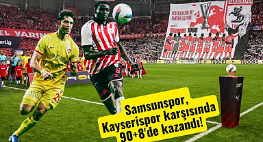 Samsunspor Kayserispor maç sonucu 2-1