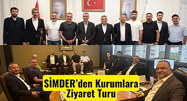 SİMDER Başkanı Sezgin Aydın ve yönetiminden güçlü temaslar