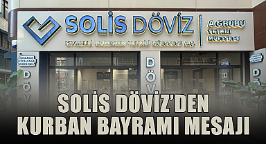 Solis Döviz'den Kurban Bayramı Mesajı